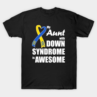 My Aunt with Down Syndrome is Awesome T-Shirt